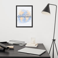 Be Your Own Compass - Framed poster