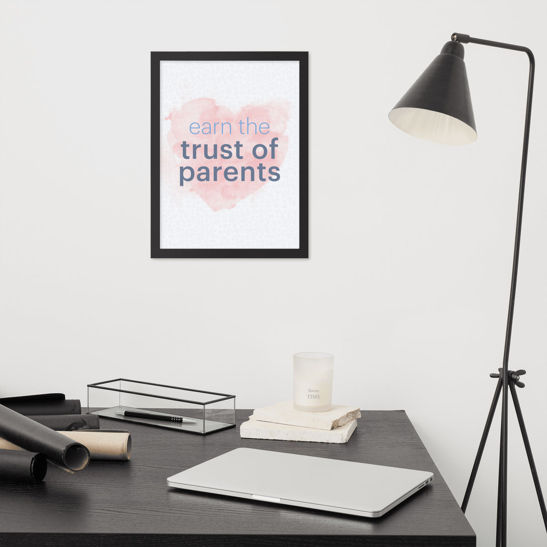 Earn the Trust of Parents - Framed poster