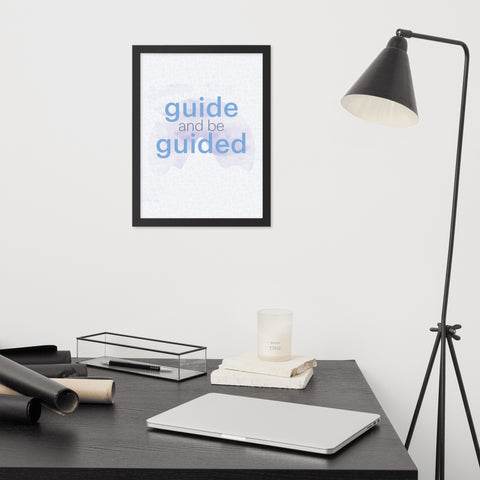 Guide and Be Guided - Framed poster