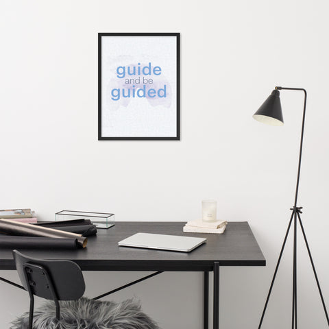 Guide and Be Guided - Framed poster