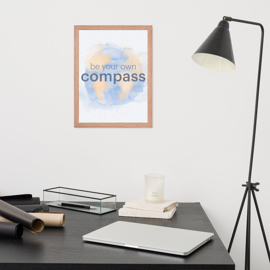 Be Your Own Compass - Framed poster
