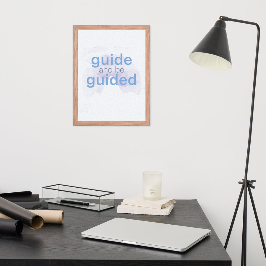 Guide and Be Guided - Framed poster