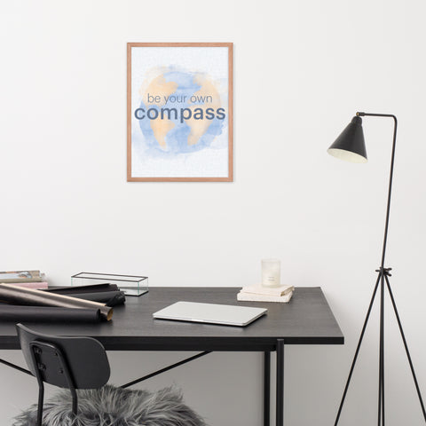 Be Your Own Compass - Framed poster