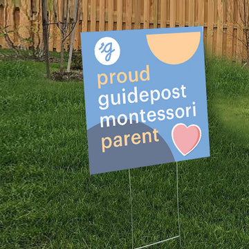 Guidepost Yard Sign - Proud Guidepost Montessori Parent
