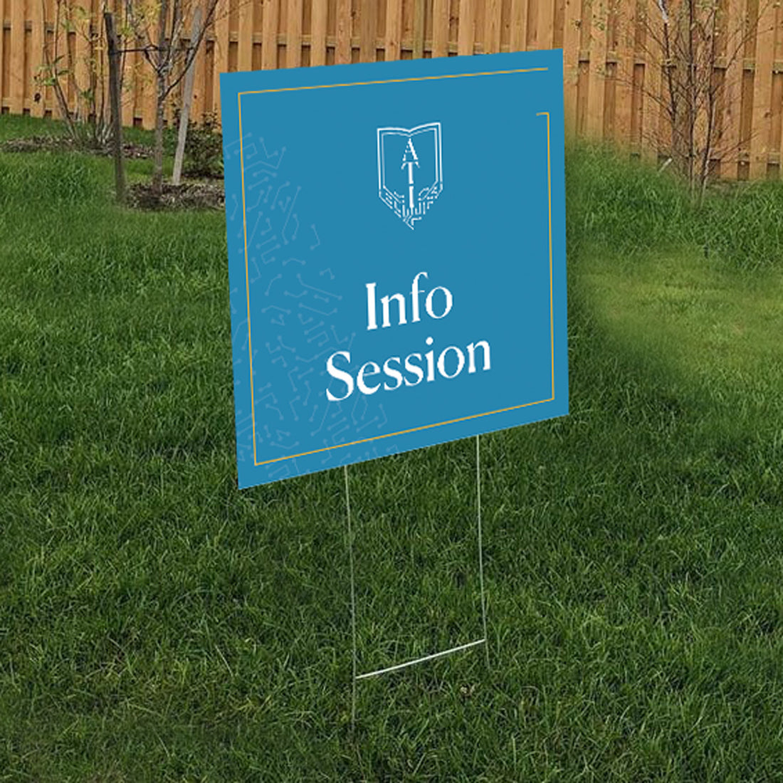 ATI Yard Sign - Info Session